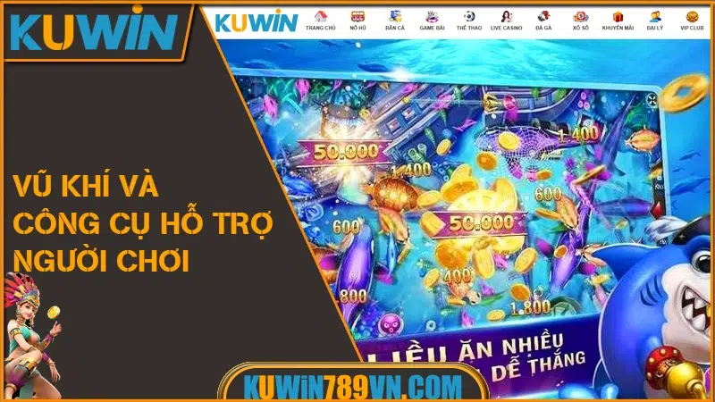 Vũ Khí và Công Cụ Hỗ Trợ Người Chơi